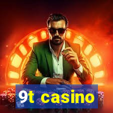 9t casino